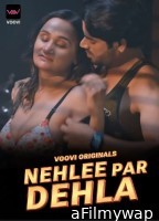 Nehlee Par Dehla (2023) S01 Part 3 Hindi Voovi Web Series